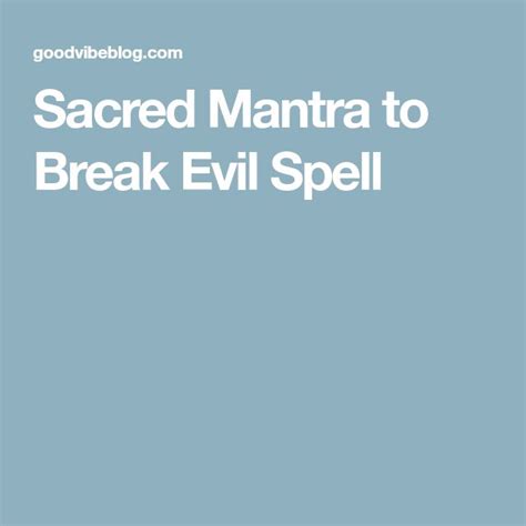 Spell breaking mantra